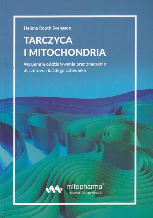 Buch "Schilddrüse und Mitochondrien" von Helena Root Svensson, Intercell Pharma, offenes Buch mit Text und Diagrammen